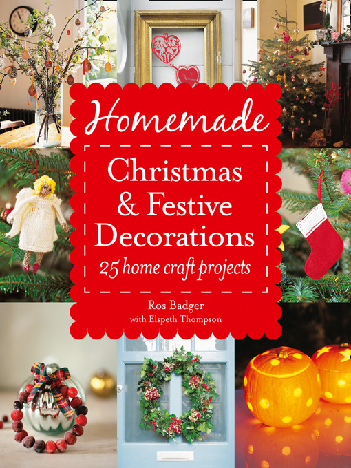 Title details for Homemade Christmas and Festive Decorations by Ros Badger - Available
